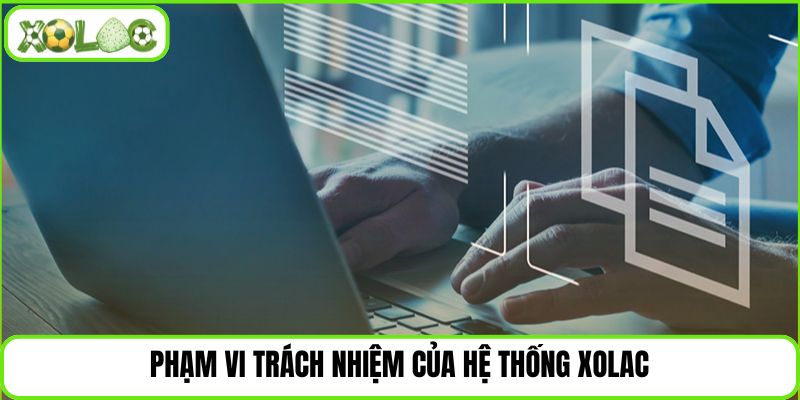 Phạm vi trách nhiệm của hệ thống Xolac