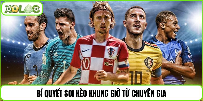 Bí quyết soi kèo khung giờ từ chuyên gia