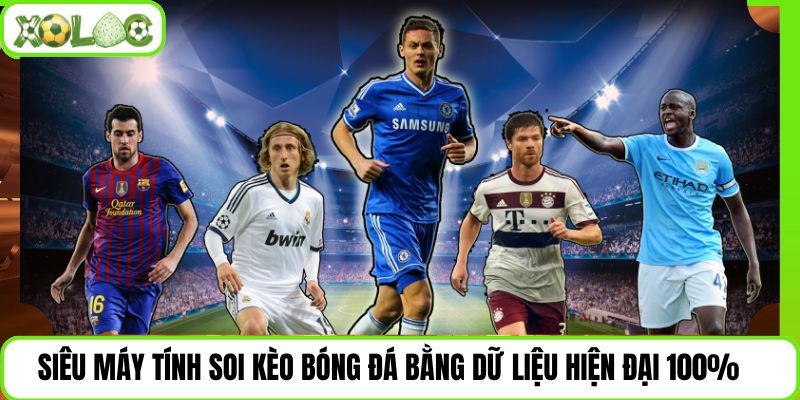 Siêu Máy Tính Soi Kèo Bóng Đá Bằng Dữ Liệu Hiện Đại 100%